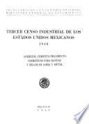 libro Iii Censo Industrial De Los Estados Unidos Mexicanos, 1940. Aderezos, Cementos, Pegamentos, Cosméticos Para Bandas Y Sellos De Goma Y Metal